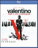 Valentino: The Last Emperor [Blu-ray] - Matt Tyrnauer