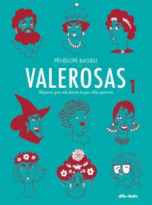 Valerosas: Volume 1 - Bagieu, P?n?lope