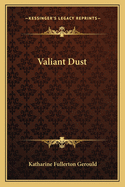 Valiant Dust