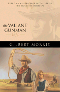 Valiant Gunman - Morris, Gilbert