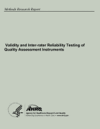Validity and Inter-rater Reliability Testing of Quality Assessment Instruments