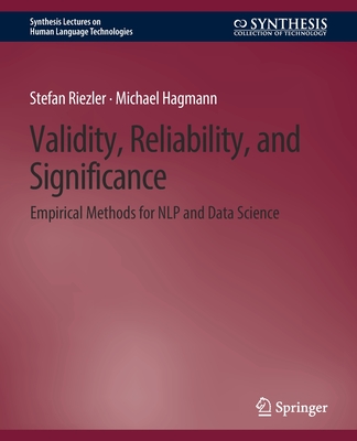 Validity, Reliability, and Significance: Empirical Methods for Nlp and Data Science - Riezler, Stefan, and Hagmann, Michael