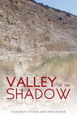 Valley of the Shadow - Stone, Elizabeth, and Stone, Erin