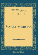 Vallombrosa (Classic Reprint)