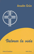 Valorar La Vida