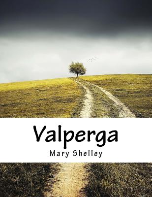 Valperga - Shelley, Mary