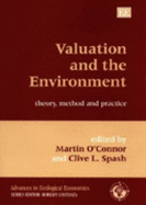 Valuation and the Environment: Theory, Method and Practice