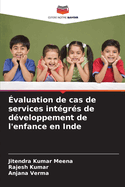 ?valuation de cas de services int?gr?s de d?veloppement de l'enfance en Inde