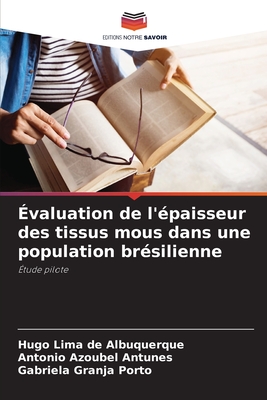 ?valuation de l'?paisseur des tissus mous dans une population br?silienne - Lima de Albuquerque, Hugo, and Azoubel Antunes, Antonio, and Granja Porto, Gabriela