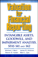 Valuation for Financial Reporting: Intangible Assets, Goodwill, and Impairment Analysis, Sfas 141 and 142