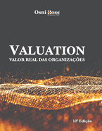 Valuation: Valor Real Das Organiza??es