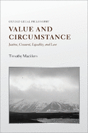 Value and Circumstance: Justice, Consent, Equality, and Law