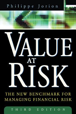Value at Risk, 3rd Ed.: The New Benchmark for Managing Financial Risk - Jorion, Philippe