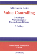 Value Controlling: Grundlagen Wertorientierter Unternehmensfhrung