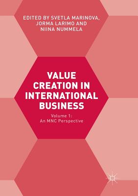 Value Creation in International Business: Volume 1: An Mnc Perspective - Marinova, Svetla (Editor), and Larimo, Jorma (Editor), and Nummela, Niina (Editor)