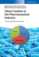 Value Creation in the Pharmaceutical Industry - The Critical Path to Innovation