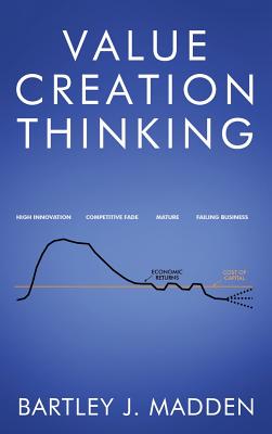 Value Creation Thinking - Madden, Bartley J