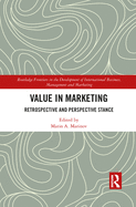 Value in Marketing: Retrospective and Perspective Stance