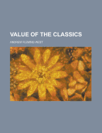 Value of the Classics - West, Andrew Fleming