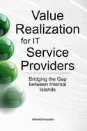 Value Realization for IT Service Providers: Bridging the Gap between Internal Islands