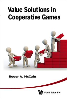 Value Solutions in Cooperative Games - McCain, Roger A