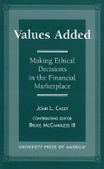 Values Added: Making Ethical Decisions in the Financial Marketplace