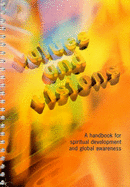 Values and Visions: A Handbook for Spiritual Development and Global Awareness - Burns, Sally, and Lamont, Georgeanne