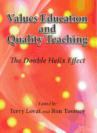 Values Education and Quality Teaching: The Double Helix Effect