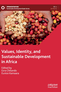 Values, Identity, and Sustainable Development in Africa