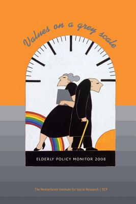 Values on a Grey Scale: Elderly Policy Monitor 2008 - Van Campen, Cretien
