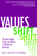 Values-Shift: The New Work Ethic and What It Means for Business