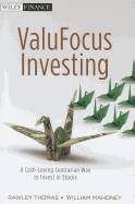 Valufocus Investing: A Cash-Loving Contrarian Way to Invest in Stocks