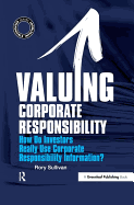 Valuing Corporate Responsibility: How Do Investors Really Use Corporate Responsibility Information?