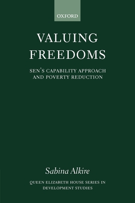 Valuing Freedoms: Sen's Capability Approach and Poverty Reduction - Alkire, Sabina