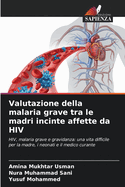 Valutazione della malaria grave tra le madri incinte affette da HIV