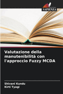 Valutazione della manutenibilit con l'approccio Fuzzy MCDA