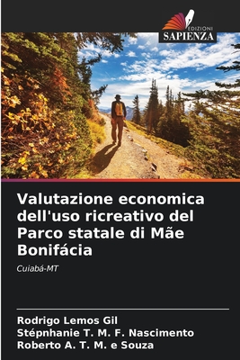 Valutazione economica dell'uso ricreativo del Parco statale di Me Bonifcia - Lemos Gil, Rodrigo, and M F Nascimento, Stpnhanie T, and T M E Souza, Roberto A