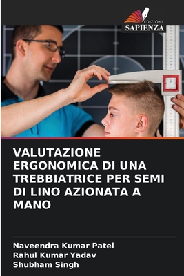 Valutazione Ergonomica Di Una Trebbiatrice Per Semi Di Lino Azionata a Mano - Patel, Naveendra Kumar, and Yadav, Rahul Kumar, and Singh, Shubham