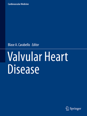 Valvular Heart Disease - Carabello, Blase A. (Editor)