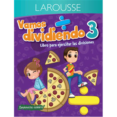 Vamos Dividiendo 3? Primaria - Ediciones Larousse (Editor)