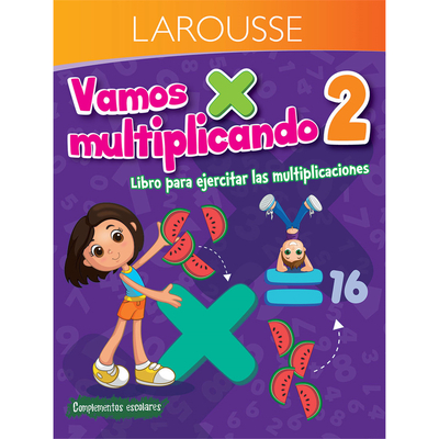 Vamos Multiplicando 2? Primaria - Ediciones Larousse (Editor)