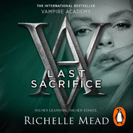 Vampire Academy: Last Sacrifice (book 6)