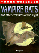 Vampire Bats and Other Creatures of the Night