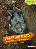 Vampire Bats: Nighttime Flying Mammals