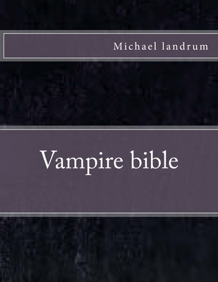 Vampire Book bible - Landrum, Michael
