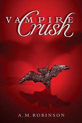 Vampire Crush - Robinson, A M