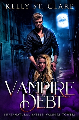 Vampire Debt: Supernatural Battle - Hot Tree Editing (Editor), and St Clare, Kelly