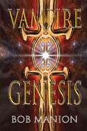 Vampire Genesis: The Prequel to Vampire Justice