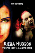 Vampire Hunt & Vampire Breed (Kiera Hudson Series One) Books 3 & 4