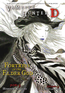 Vampire Hunter D, Volume 18: Fortress of the Elder God